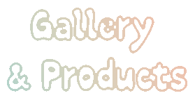 Gallery & Products